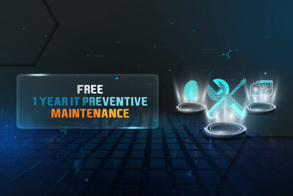 FREE 1 Year IT Preventive Maintenance