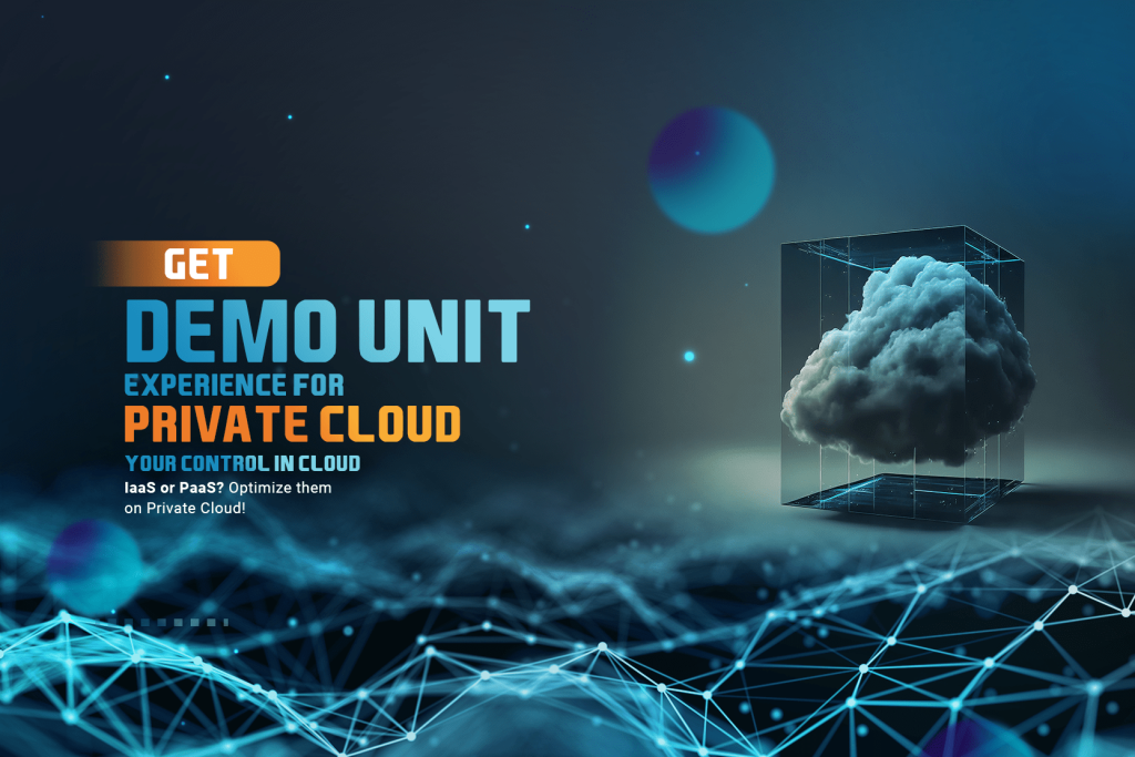 Get Demo Unit Experience for Private Cloud