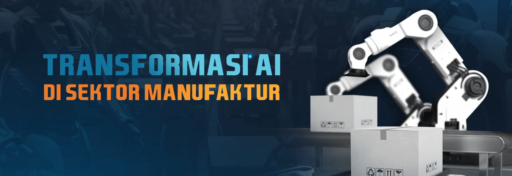 Transformasi AI di Sektor Manufaktur