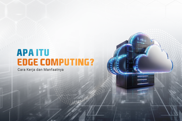 Apa itu Edge Computing?